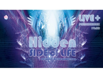 LIVE+ "Hidden Side of Life"