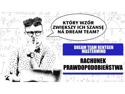 Webinar Dream Team Rentgen: Rachunek Prawdopodobieństwa