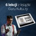 6 lekcji z książki Guru Kultu..ry - zapis VOD