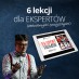 6 zaawansowanych lekcji dla Ekspertów 2.0  - zapis VOD