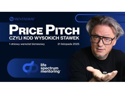 Price Pitch – czyli kod wysokich stawek - 1-dniowy warsztat biznesowy