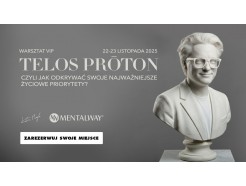 Telos Prōton czyli jak odkrywać  swoje najwyższe życiowe priorytety - 2-dniowy warsztat biznesowo-życiowy