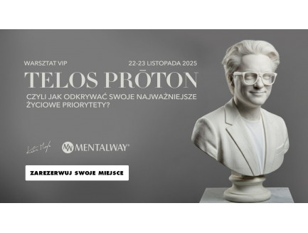 Telos Prōton czyli jak odkrywać  swoje najwyższe życiowe priorytety - 2-dniowy warsztat biznesowo-życiowy