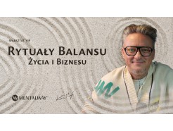 2-dniowy warsztat - Rytuały Balansu Życia i Biznesu
