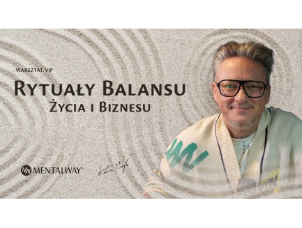 2-dniowy warsztat - Rytuały Balansu Życia i Biznesu
